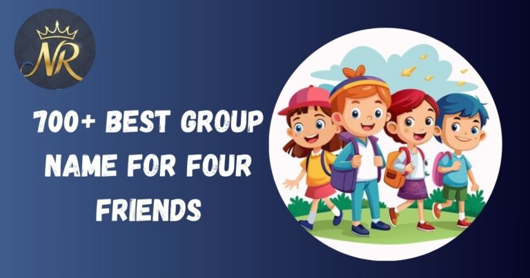 Group Name For Four Friends