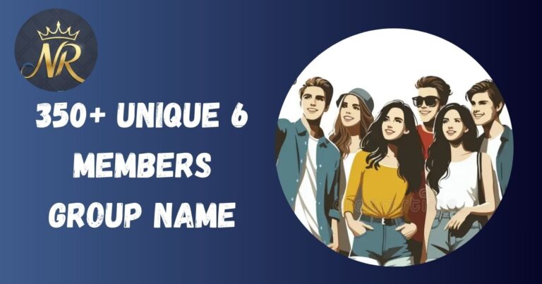 6 Members Group Name