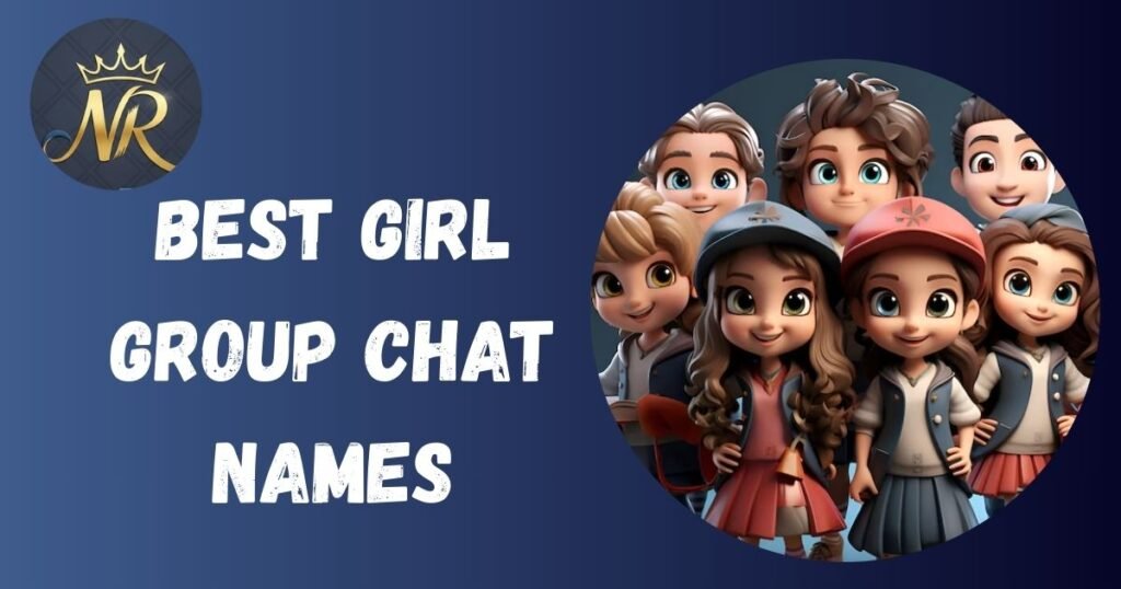 Best Girl Group Chat Names