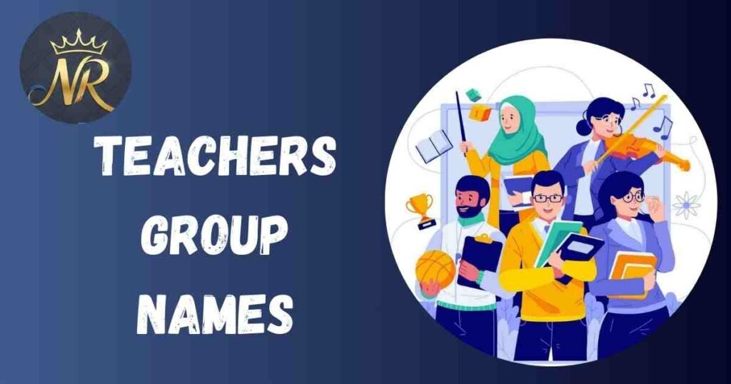 Teachers Group Names