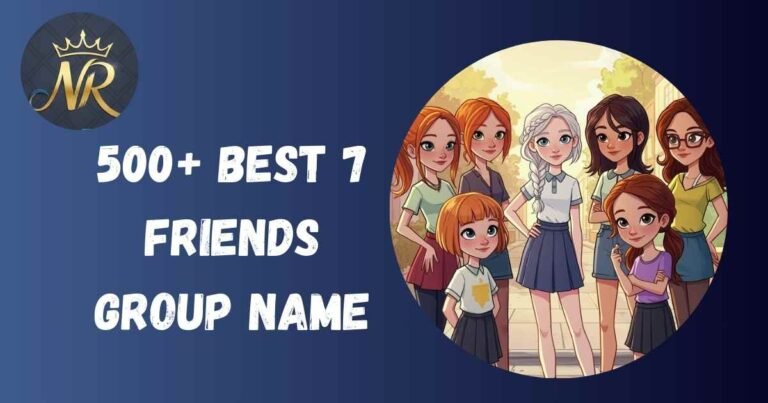 7 Friends Group Name