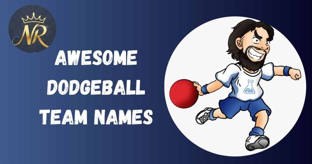 Awesome Dodgeball Team Names
