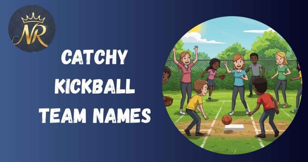Catchy Kickball Team Names