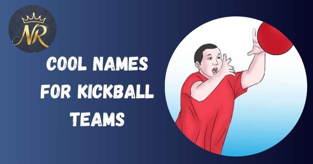 Cool Names For Kickball Teams