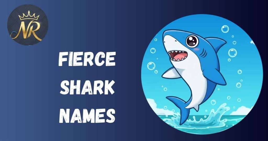 Fierce Shark Names