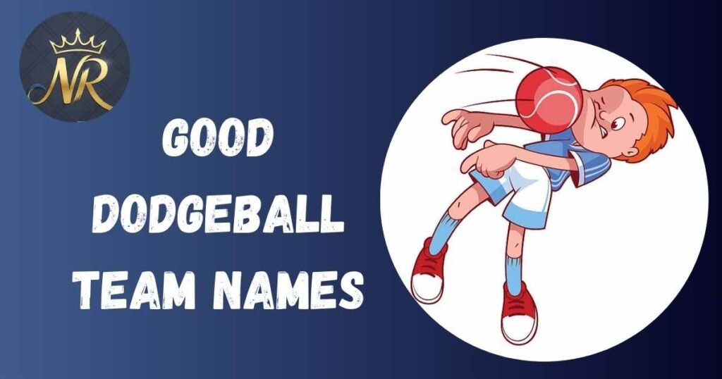 Good Dodgeball Team Names