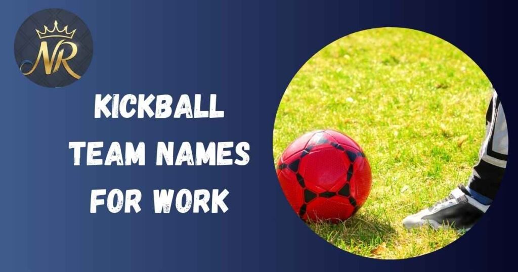 Kickball Team Names For Work