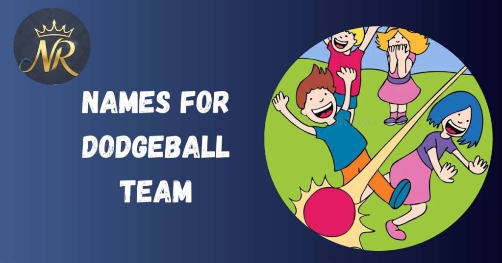 Names For Dodgeball Team