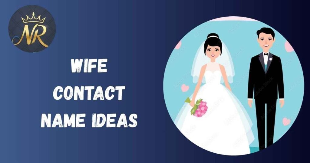 Wife Contact Name Ideas
