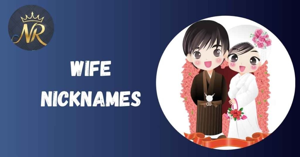 Wife Nicknames