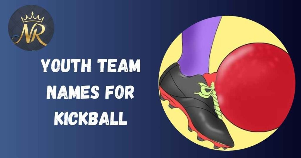 Youth Team Names For Kickball