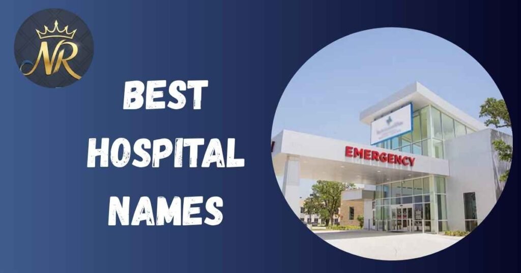 Best Hospital Names
