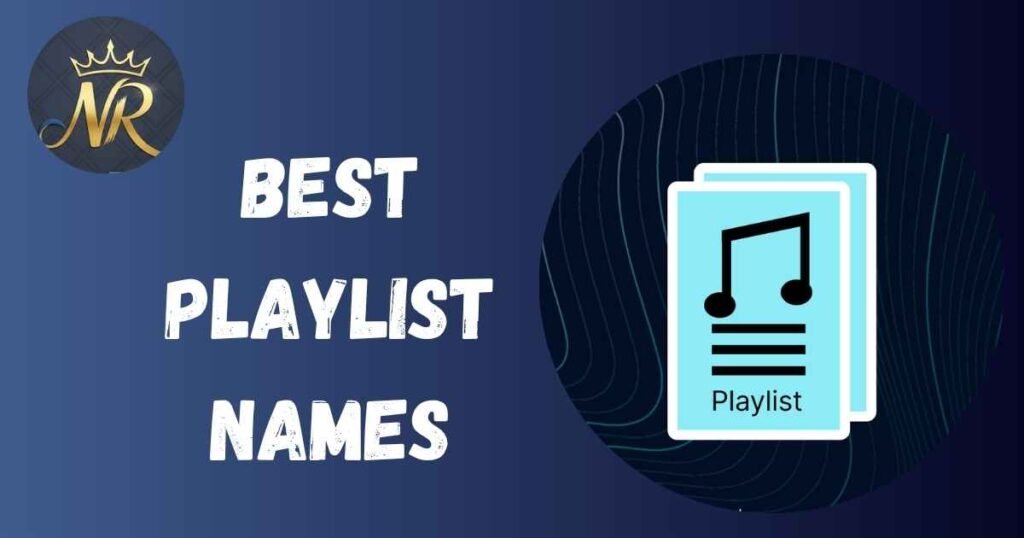 Best Playlist Names