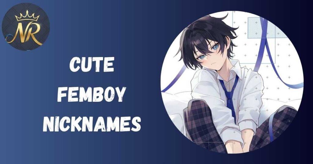 Cute Femboy Nicknames
