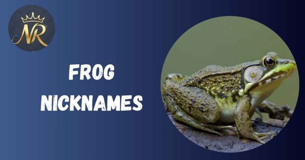 Frog Nicknames