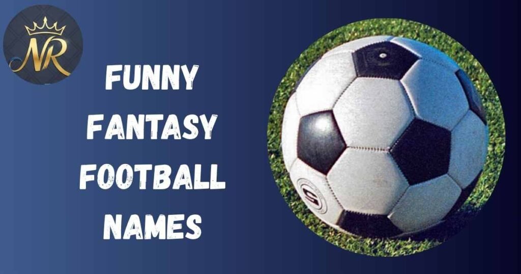 Funny Fantasy Football Names