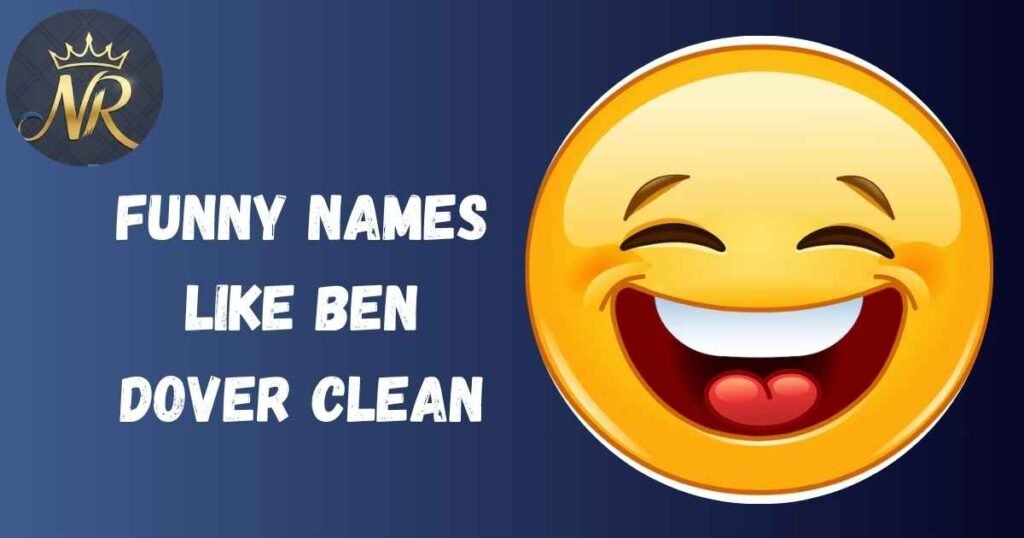 Funny Names Like Ben Dover Clean