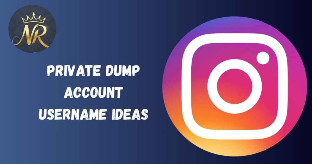 Private Dump Account Username Ideas