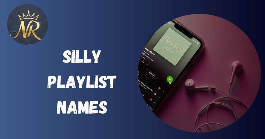 Silly Playlist Names